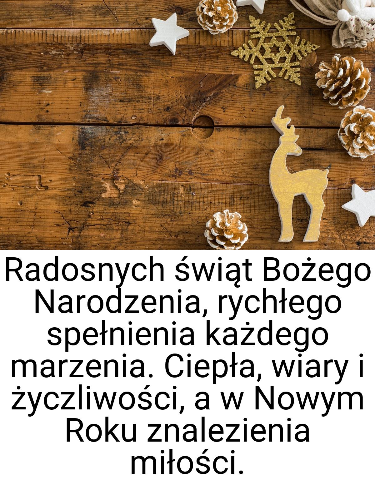 Radosnych świąt Bożego Narodzenia, rychłego spełnienia