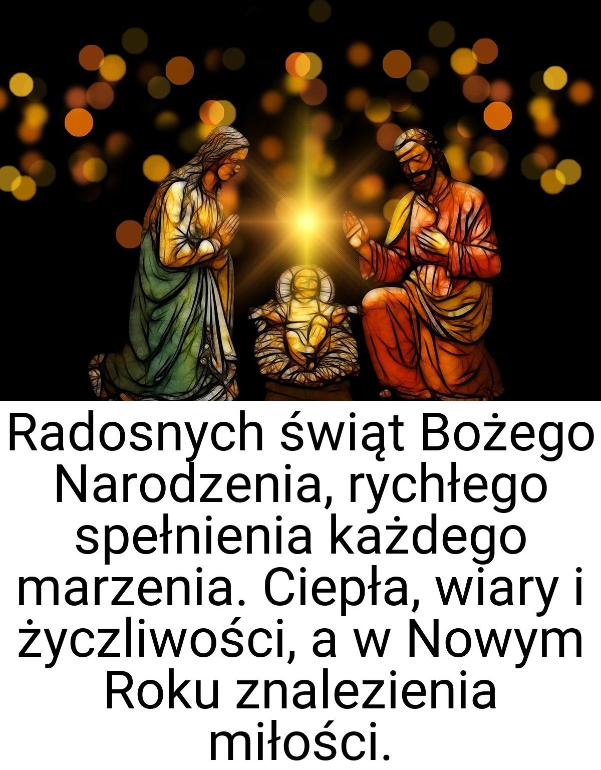 Radosnych świąt Bożego Narodzenia, rychłego spełnienia