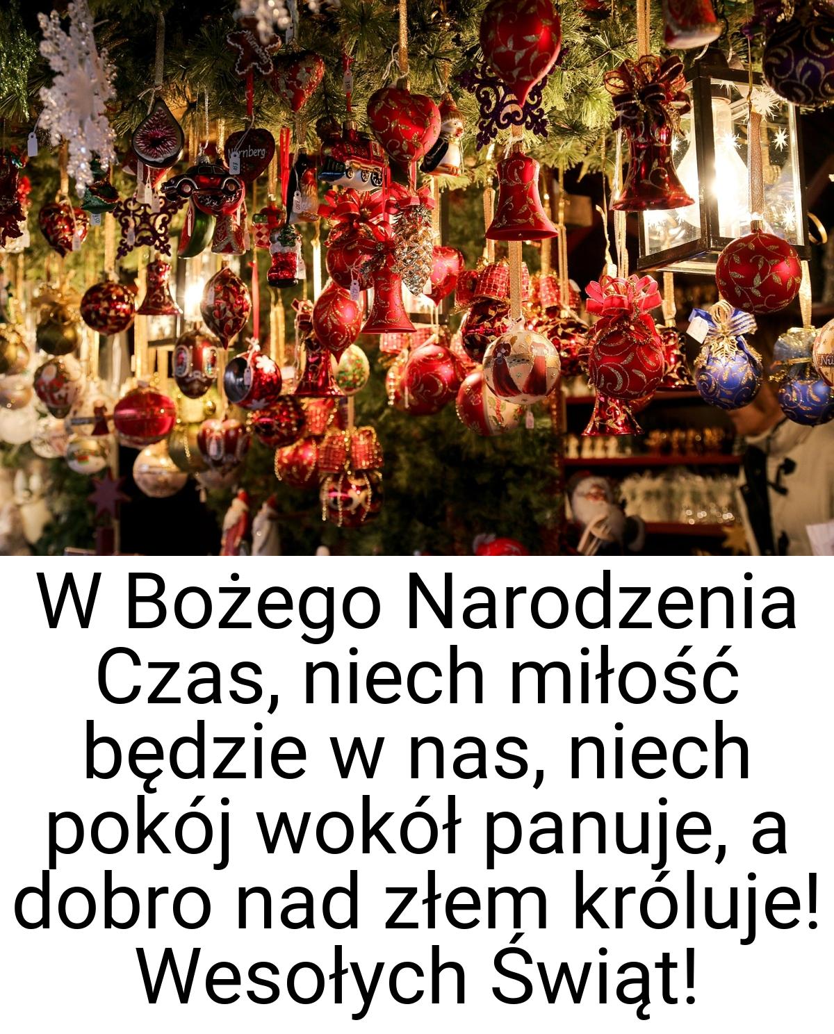 W Bożego Narodzenia Czas, niech miłość będzie w nas, niech