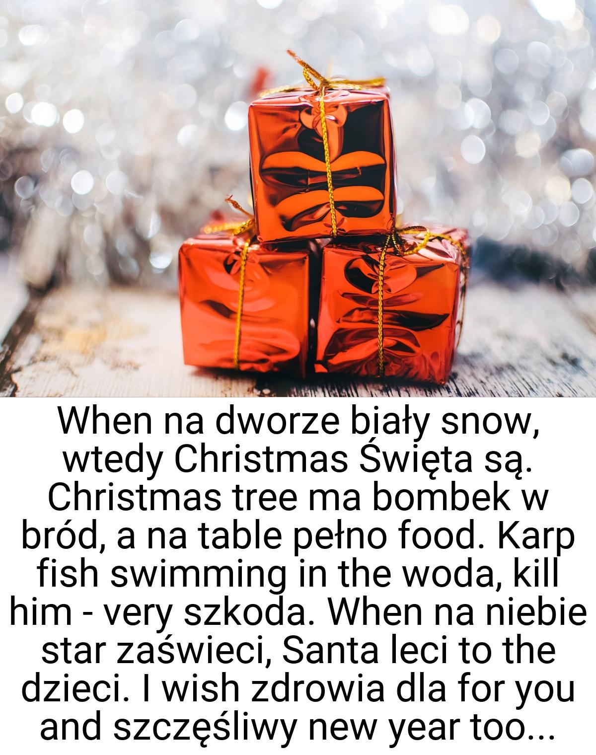 When na dworze biały snow, wtedy Christmas Święta są