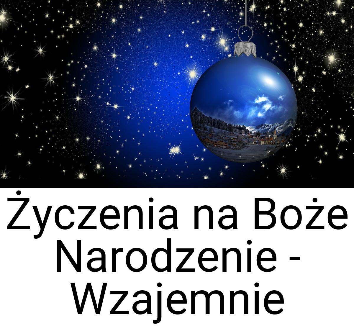 Życzenia na Boże Narodzenie - Wzajemnie