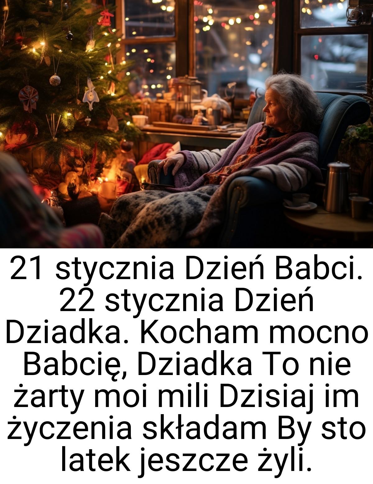 21 stycznia Dzień Babci. 22 stycznia Dzień Dziadka. Kocham