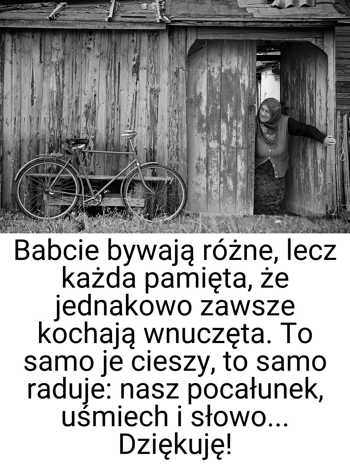 Babcie bywają różne, lecz każda pamięta, że jednakowo