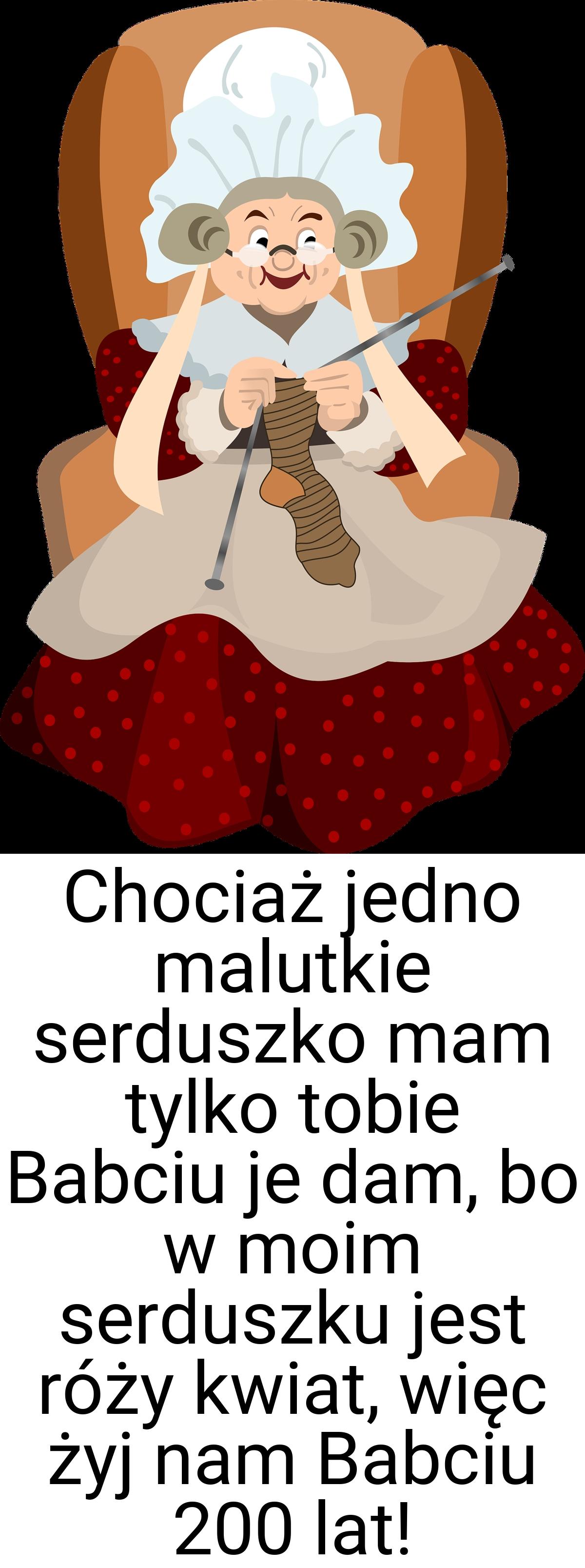 Chociaż jedno malutkie serduszko mam tylko tobie Babciu je