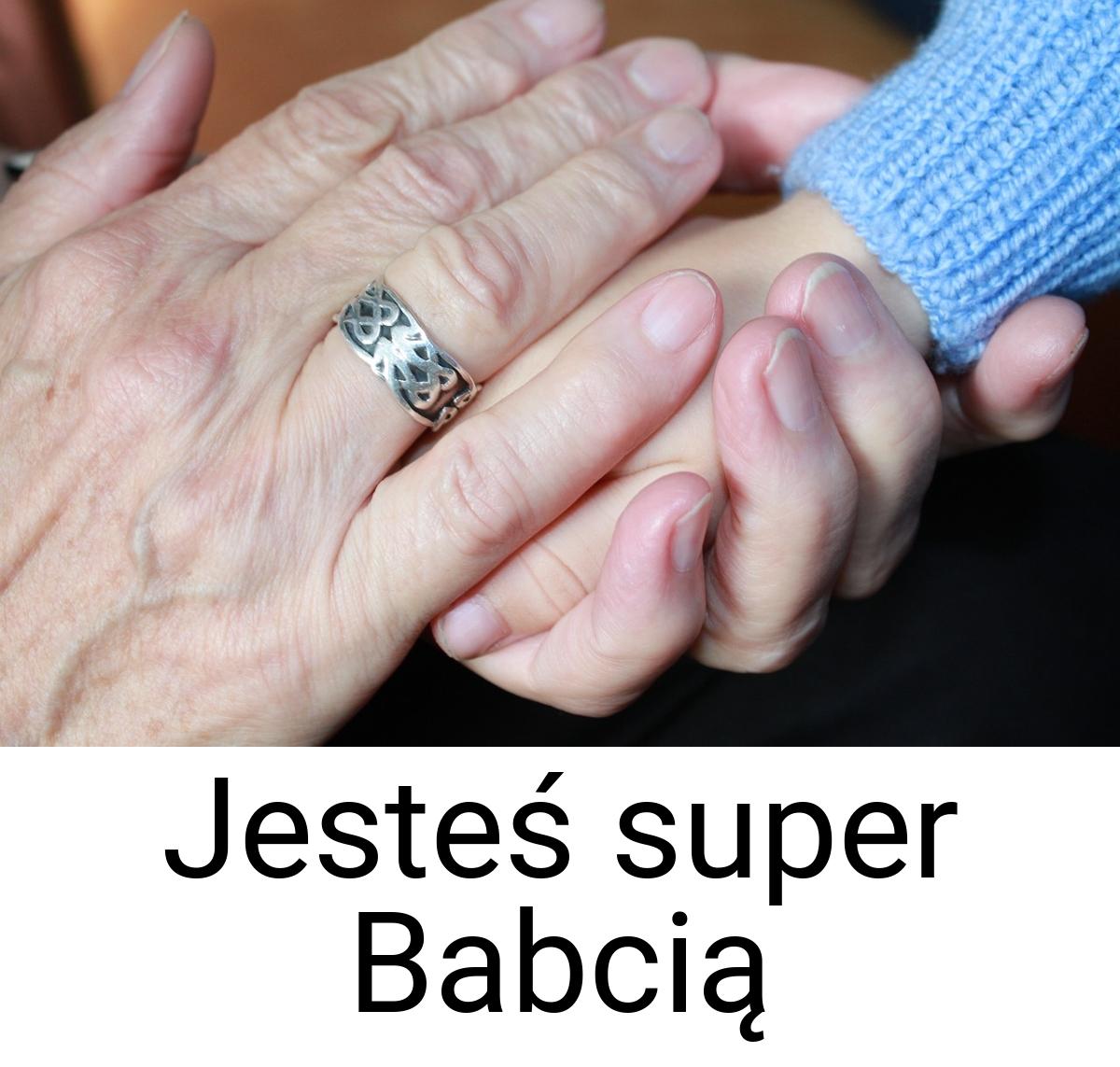 Jesteś super Babcią