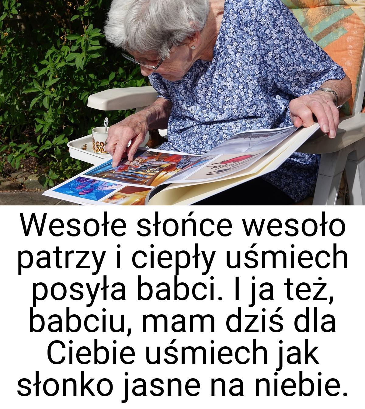 Wesołe słońce wesoło patrzy i ciepły uśmiech posyła babci