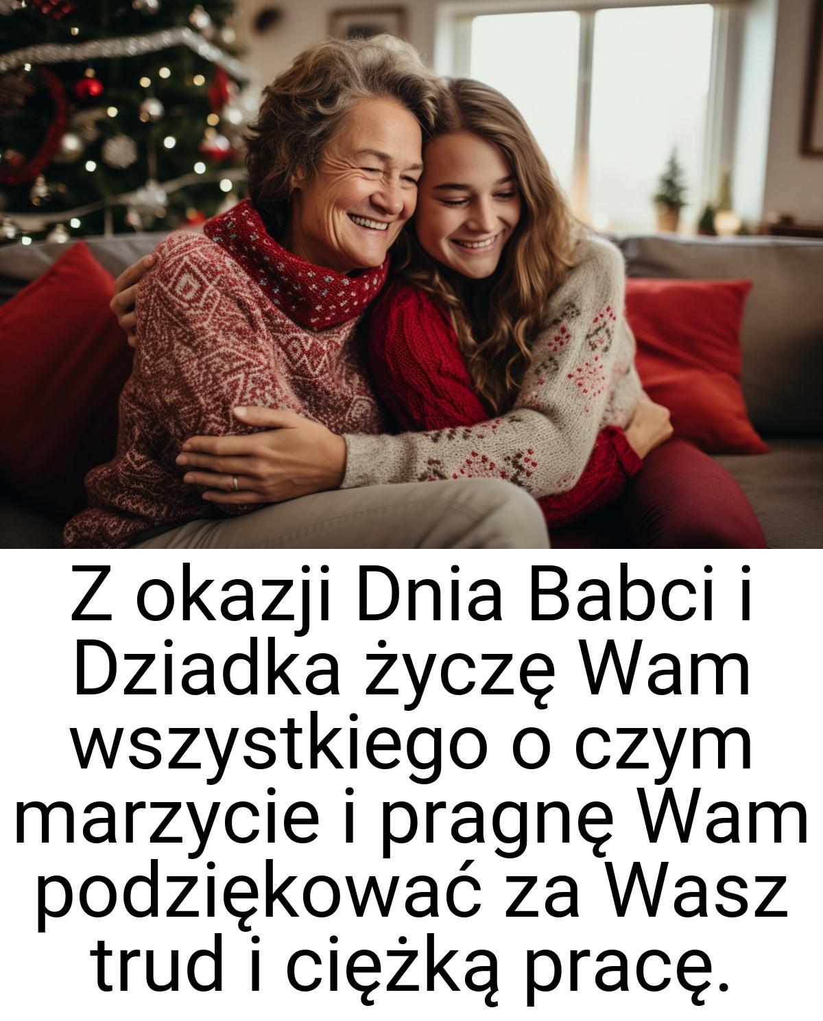 Z okazji Dnia Babci i Dziadka życzę Wam wszystkiego o czym