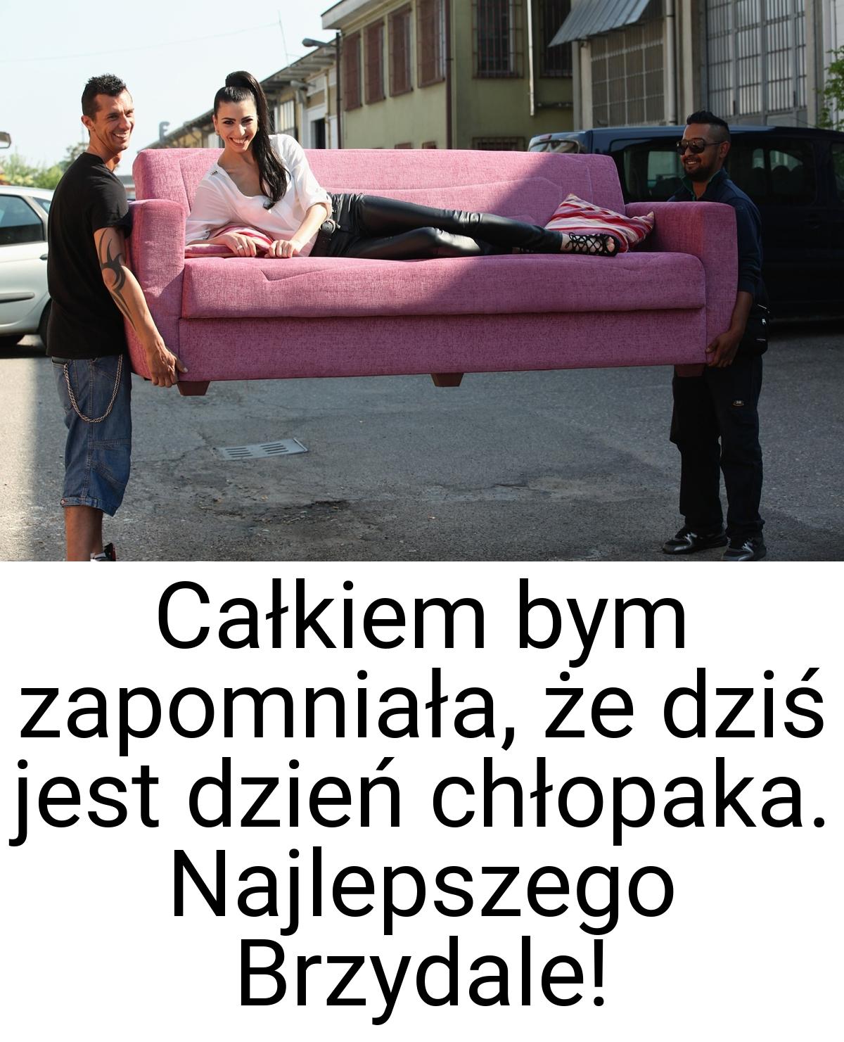 Całkiem bym zapomniała, że dziś jest dzień chłopaka