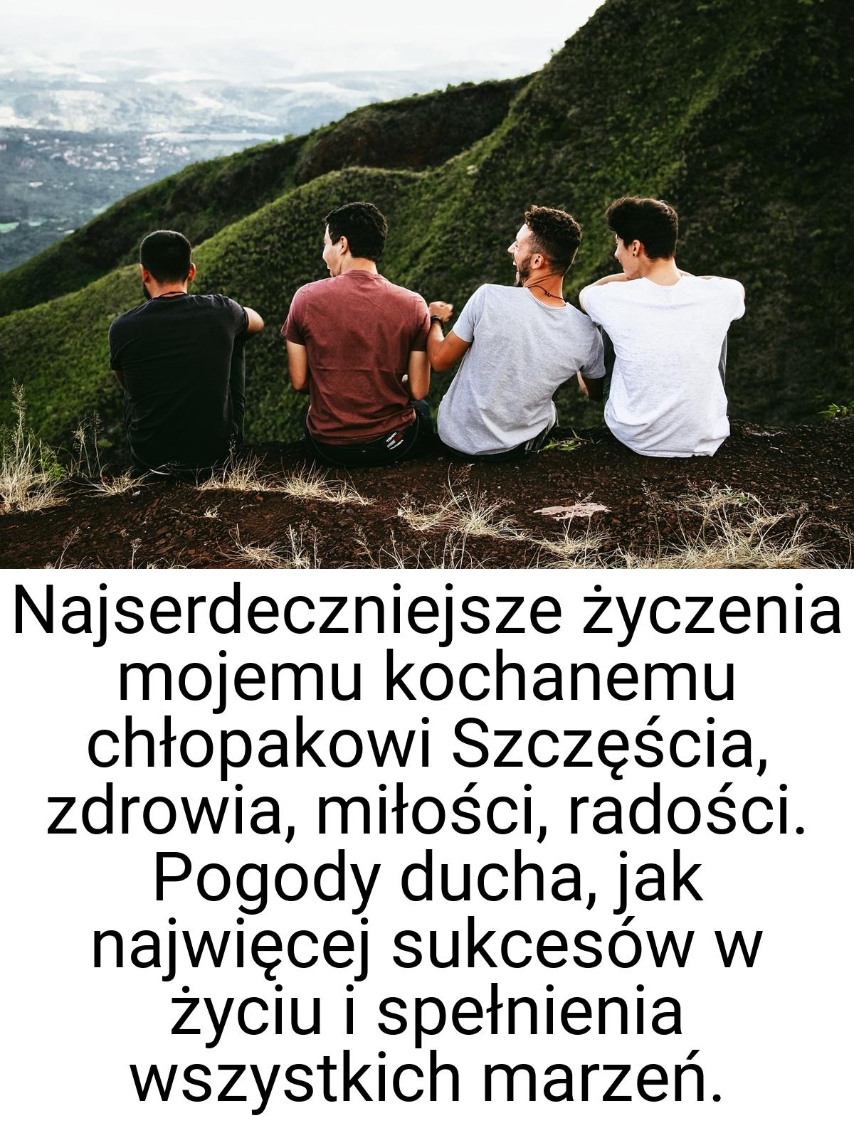 Najserdeczniejsze życzenia mojemu kochanemu chłopakowi