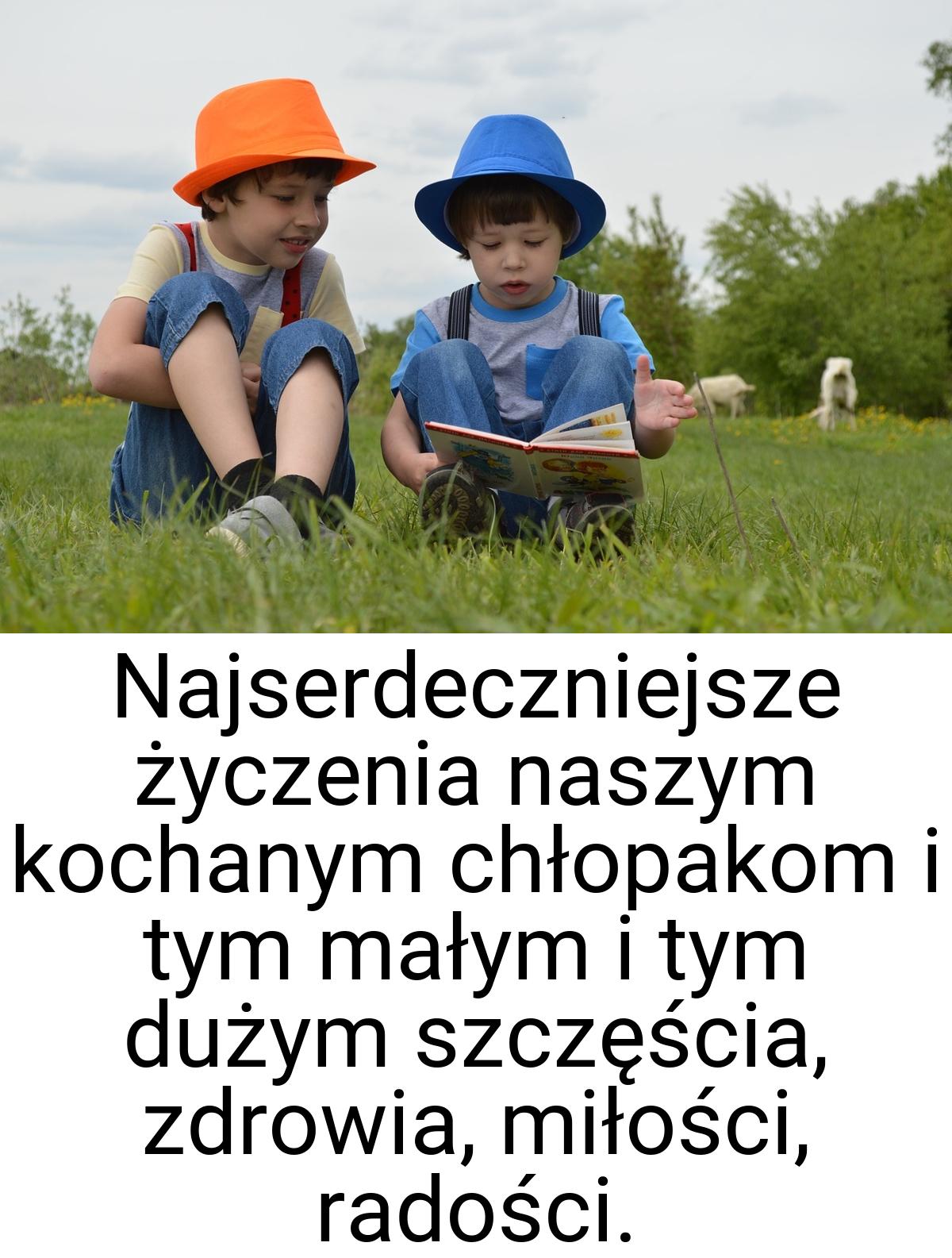 Najserdeczniejsze życzenia naszym kochanym chłopakom i tym