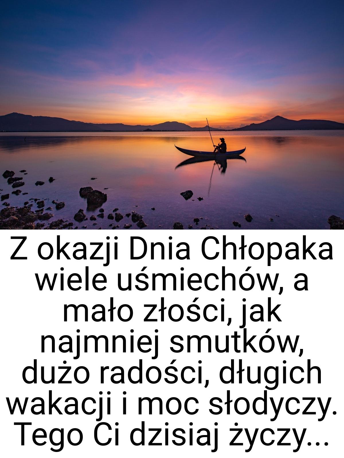 Z okazji Dnia Chłopaka wiele uśmiechów, a mało złości, jak