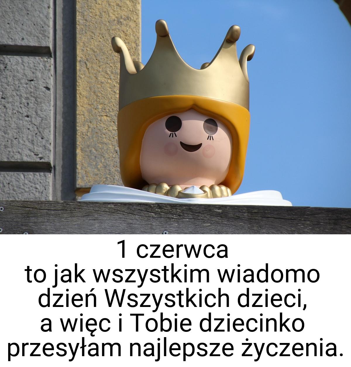 1 czerwca to jak wszystkim wiadomo dzień Wszystkich dzieci