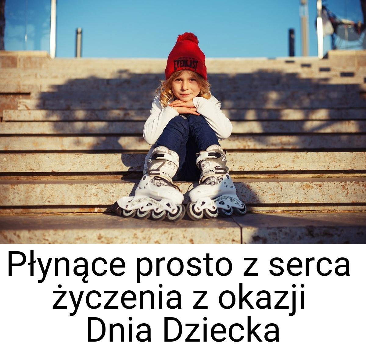 Płynące prosto z serca życzenia z okazji Dnia Dziecka