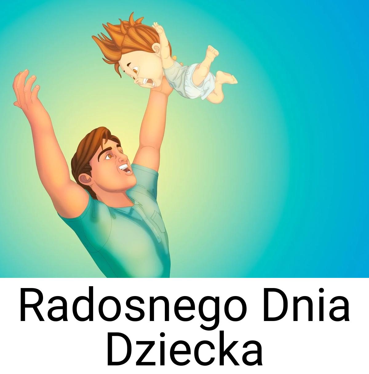 Radosnego Dnia Dziecka