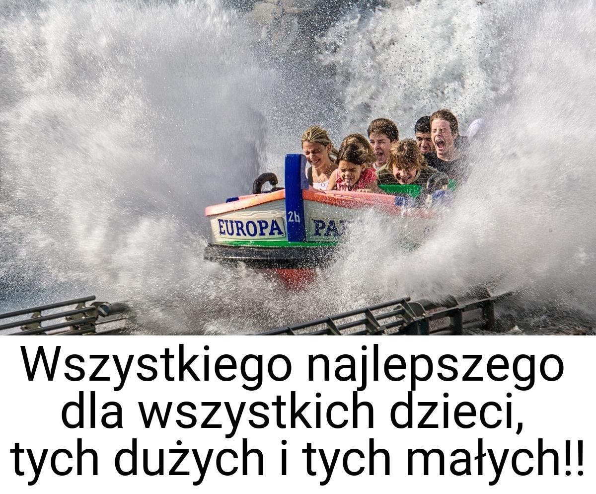 Wszystkiego najlepszego dla wszystkich dzieci, tych dużych