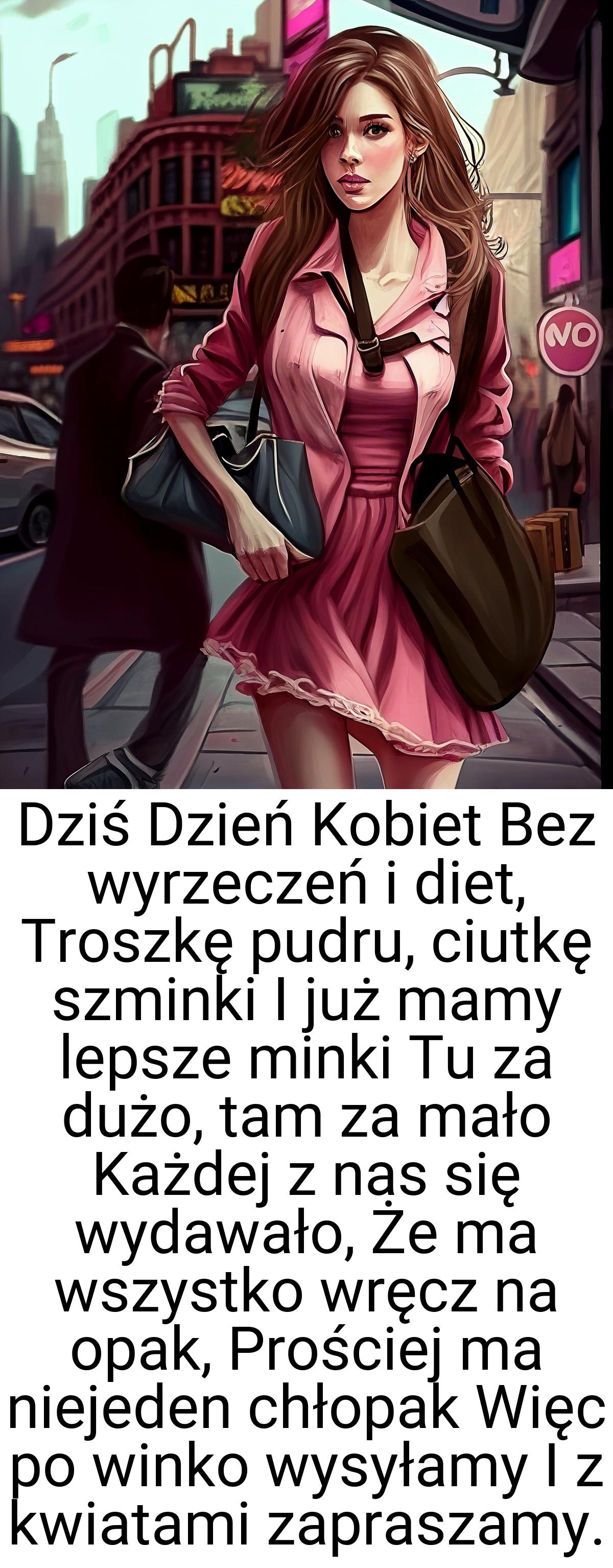 Dziś Dzień Kobiet Bez wyrzeczeń i diet, Troszkę pudru