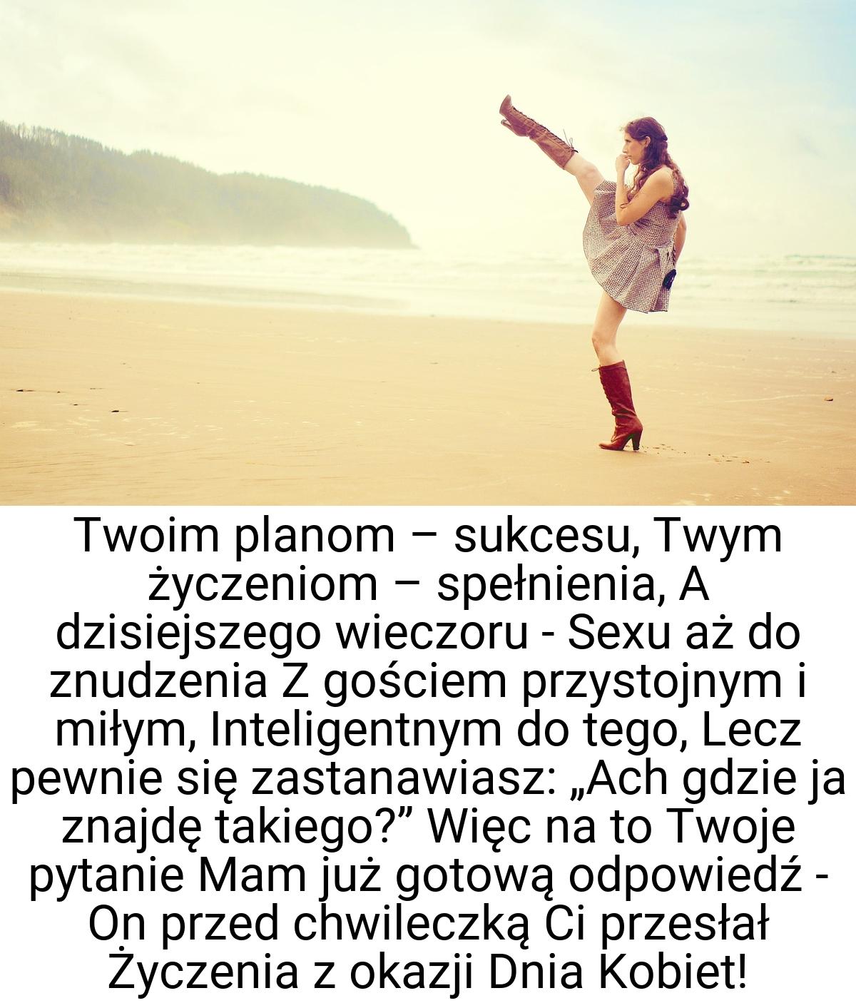 Twoim planom – sukcesu, Twym życzeniom – spełnienia, A