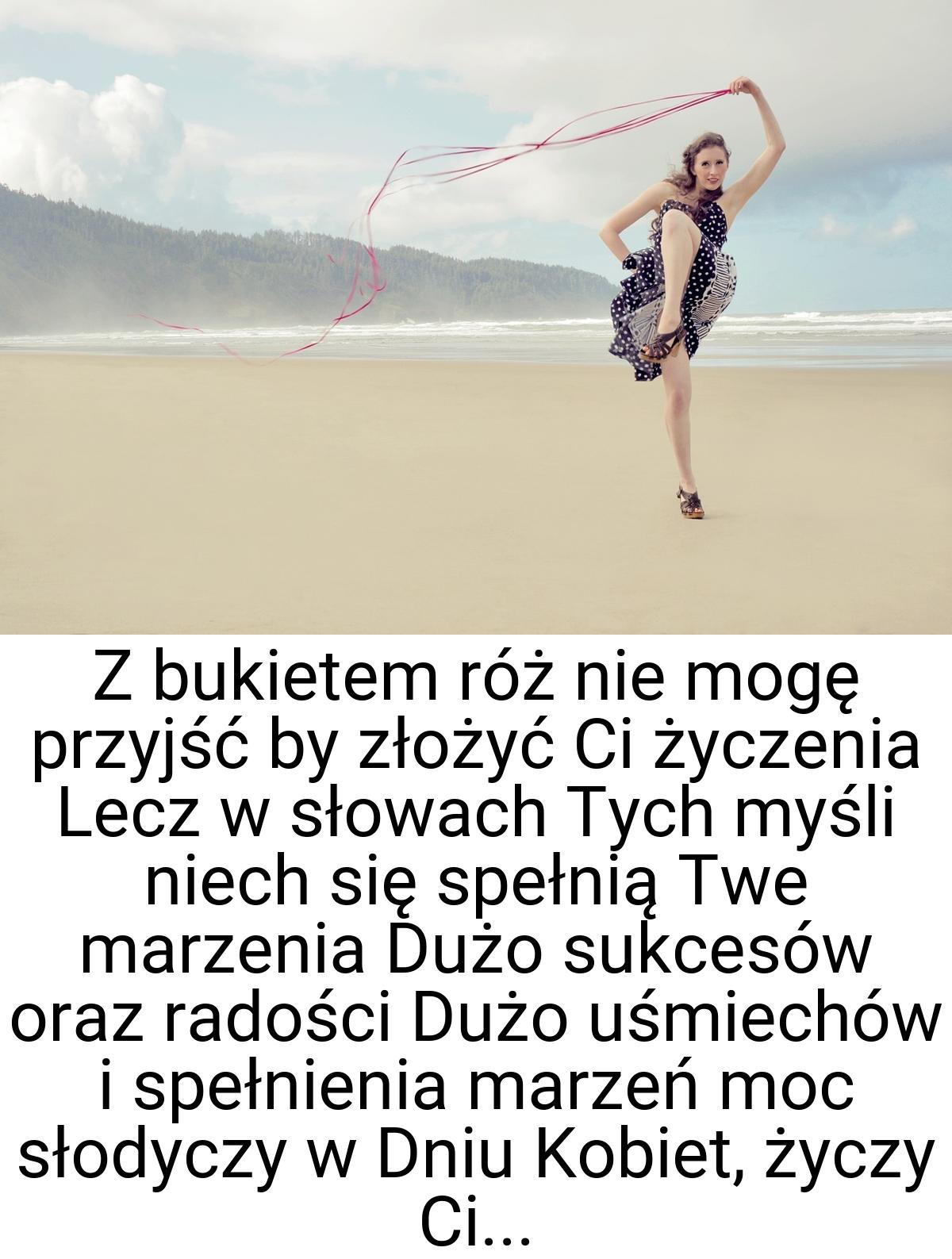 Z bukietem róż nie mogę przyjść by złożyć Ci życzenia Lecz