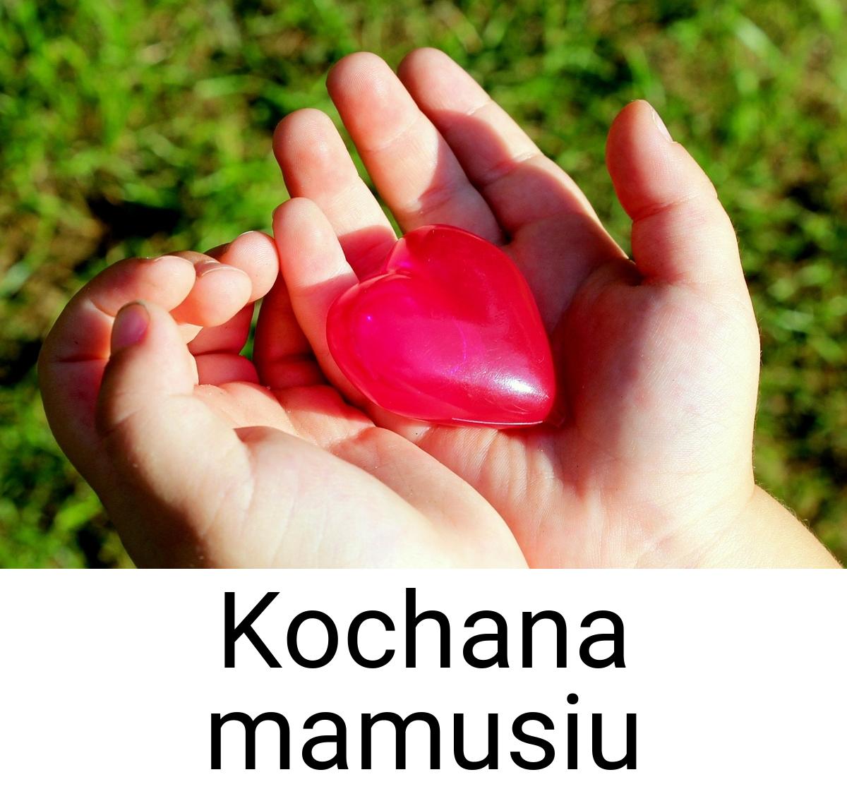 Kochana mamusiu