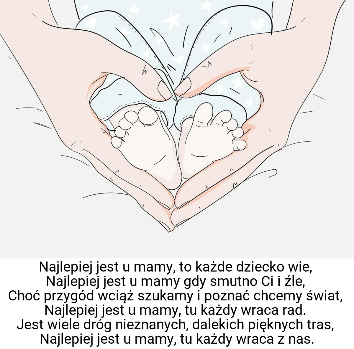 Najlepiej jest u mamy, to każde dziecko wie, Najlepiej jest