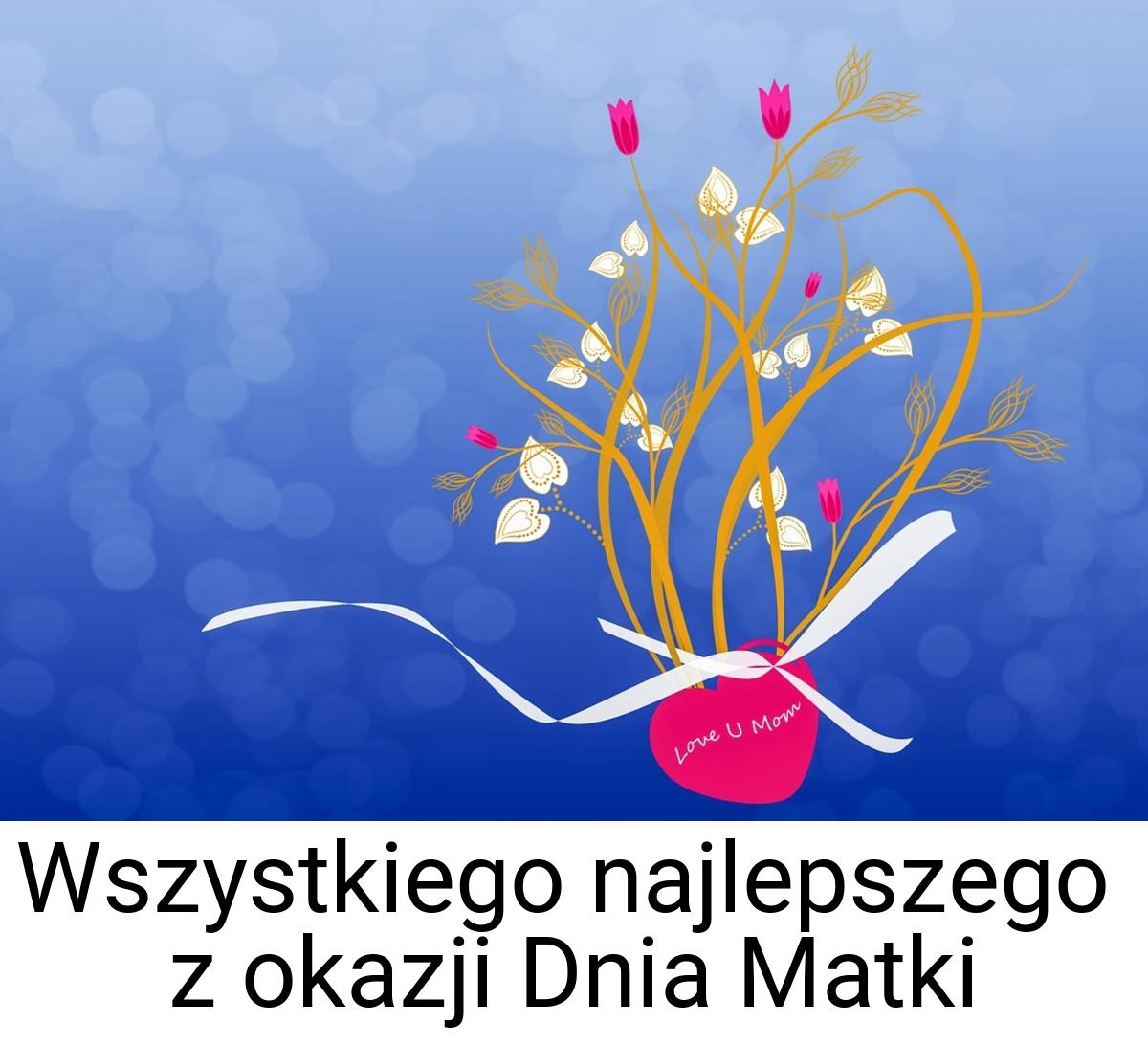 Wszystkiego najlepszego z okazji Dnia Matki