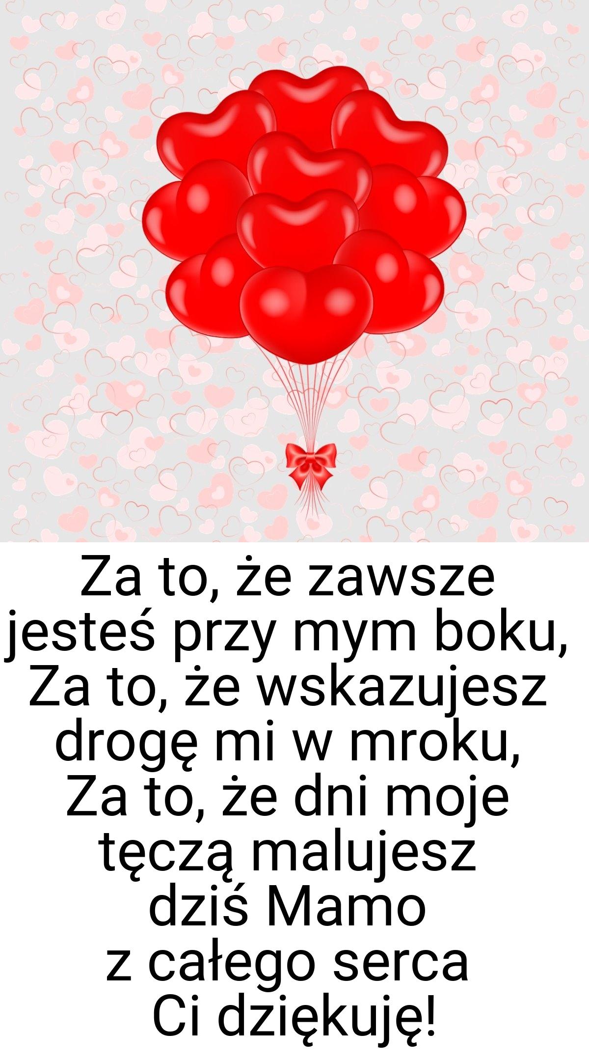 Za to, że zawsze jesteś przy mym boku, Za to, że wskazujesz