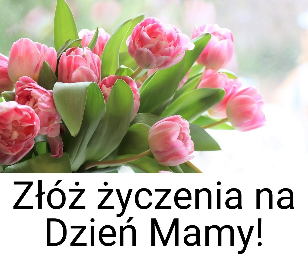 Złóż życzenia na Dzień Mamy