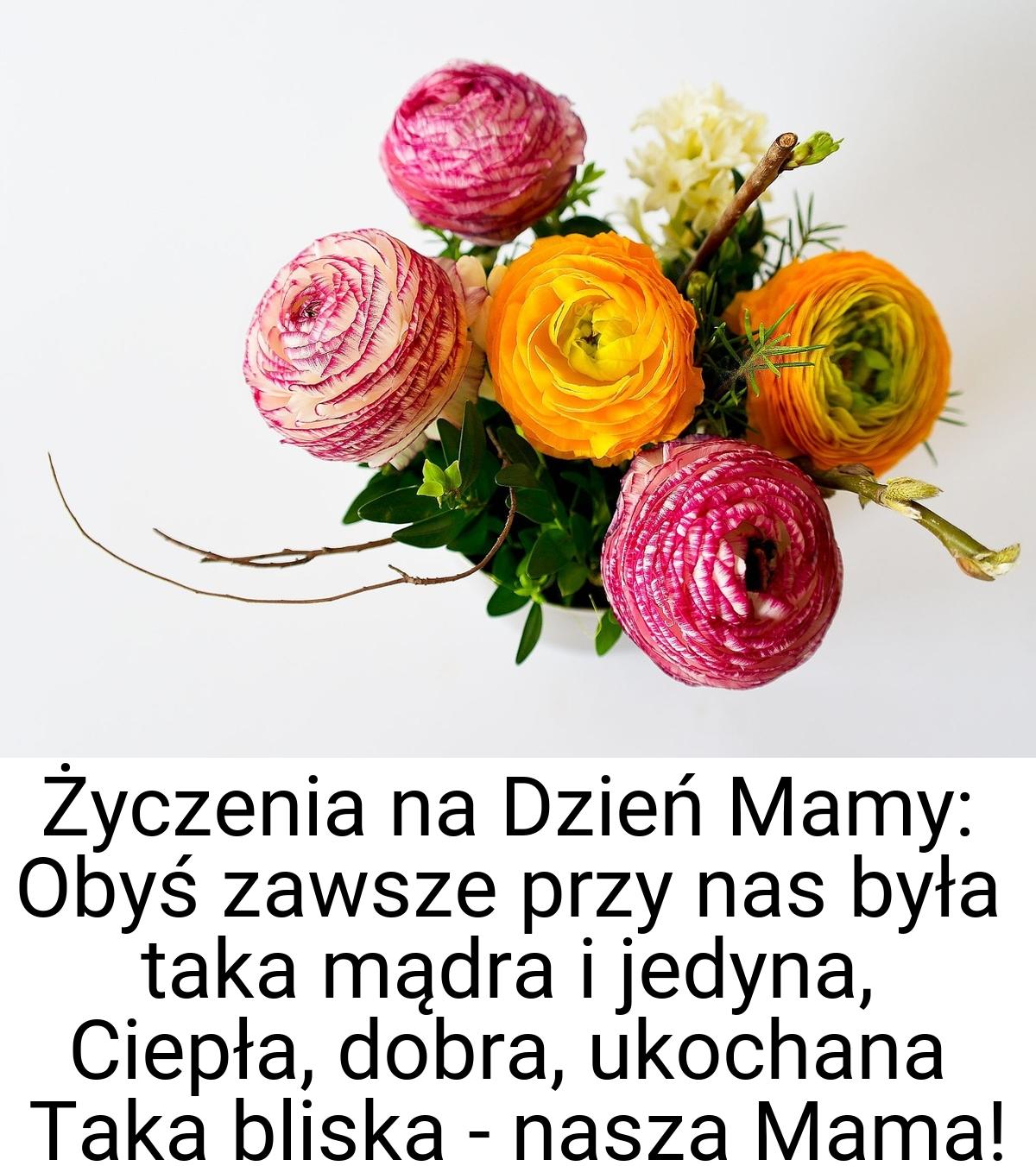 Życzenia na Dzień Mamy: Obyś zawsze przy nas była taka