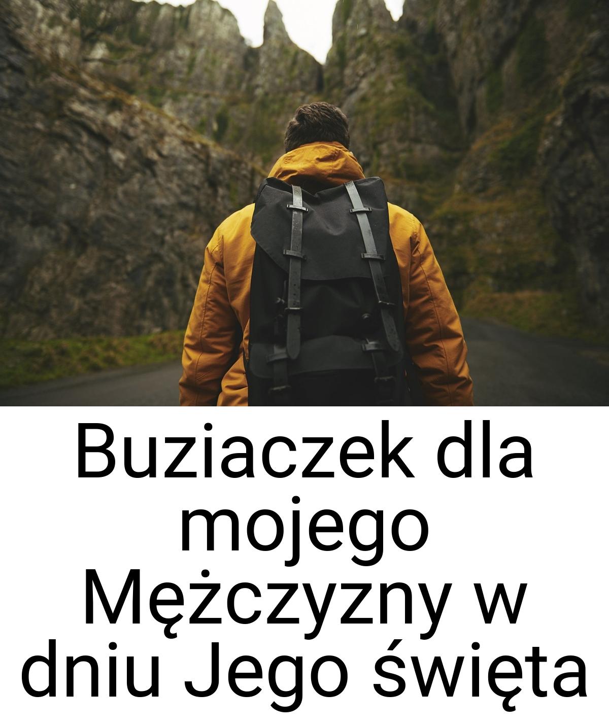 Buziaczek dla mojego Mężczyzny w dniu Jego święta