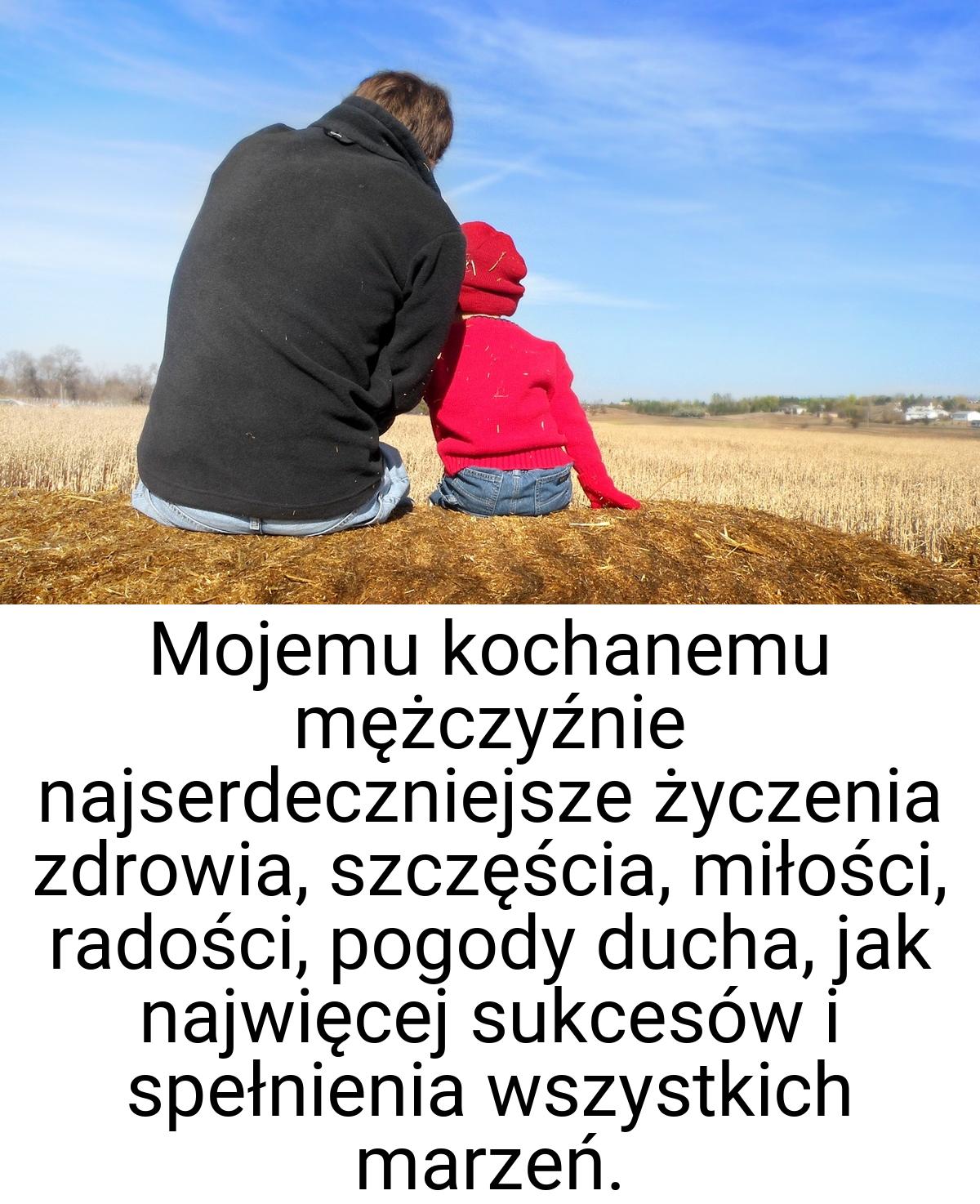 Mojemu kochanemu mężczyźnie najserdeczniejsze życzenia