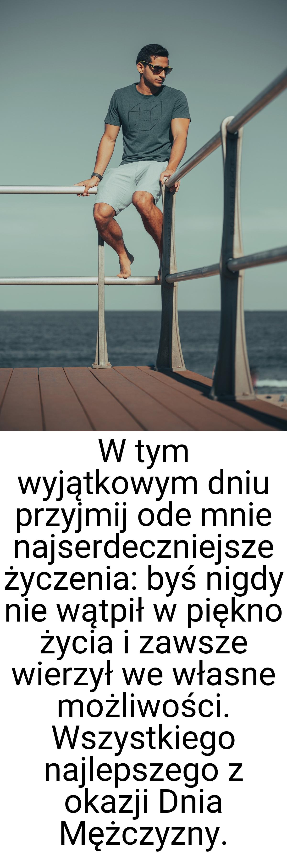 W tym wyjątkowym dniu przyjmij ode mnie najserdeczniejsze