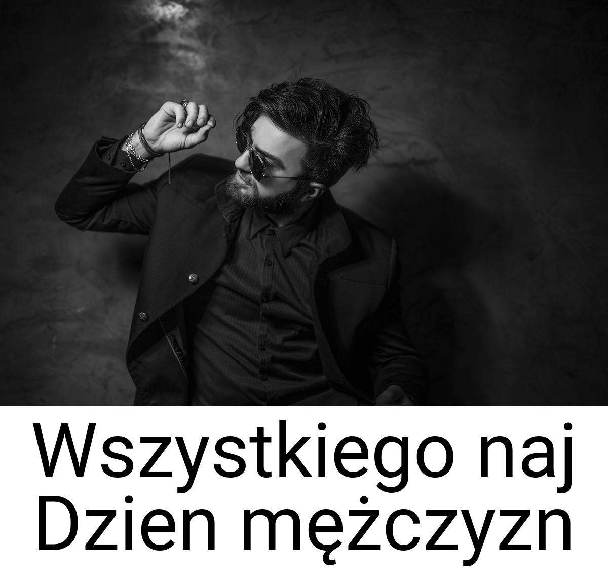 Wszystkiego naj Dzien mężczyzn