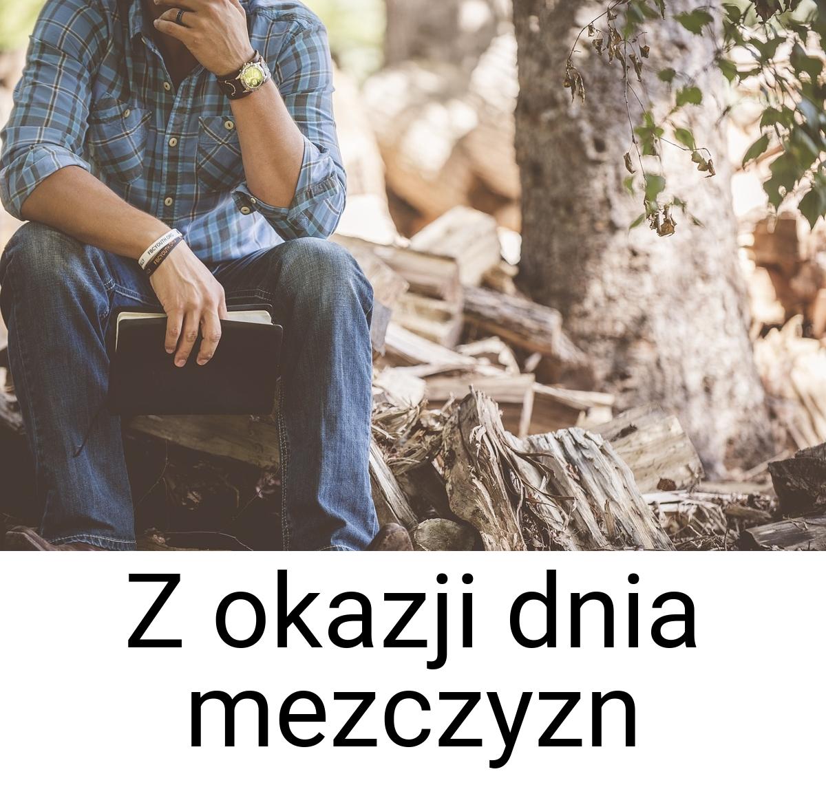 Z okazji dnia mezczyzn