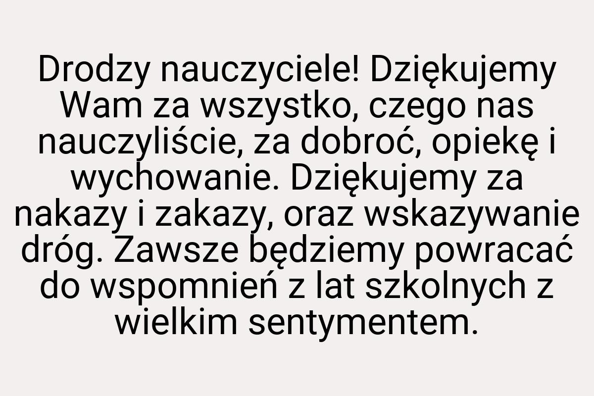 Drodzy nauczyciele! Dziękujemy Wam za wszystko, czego nas