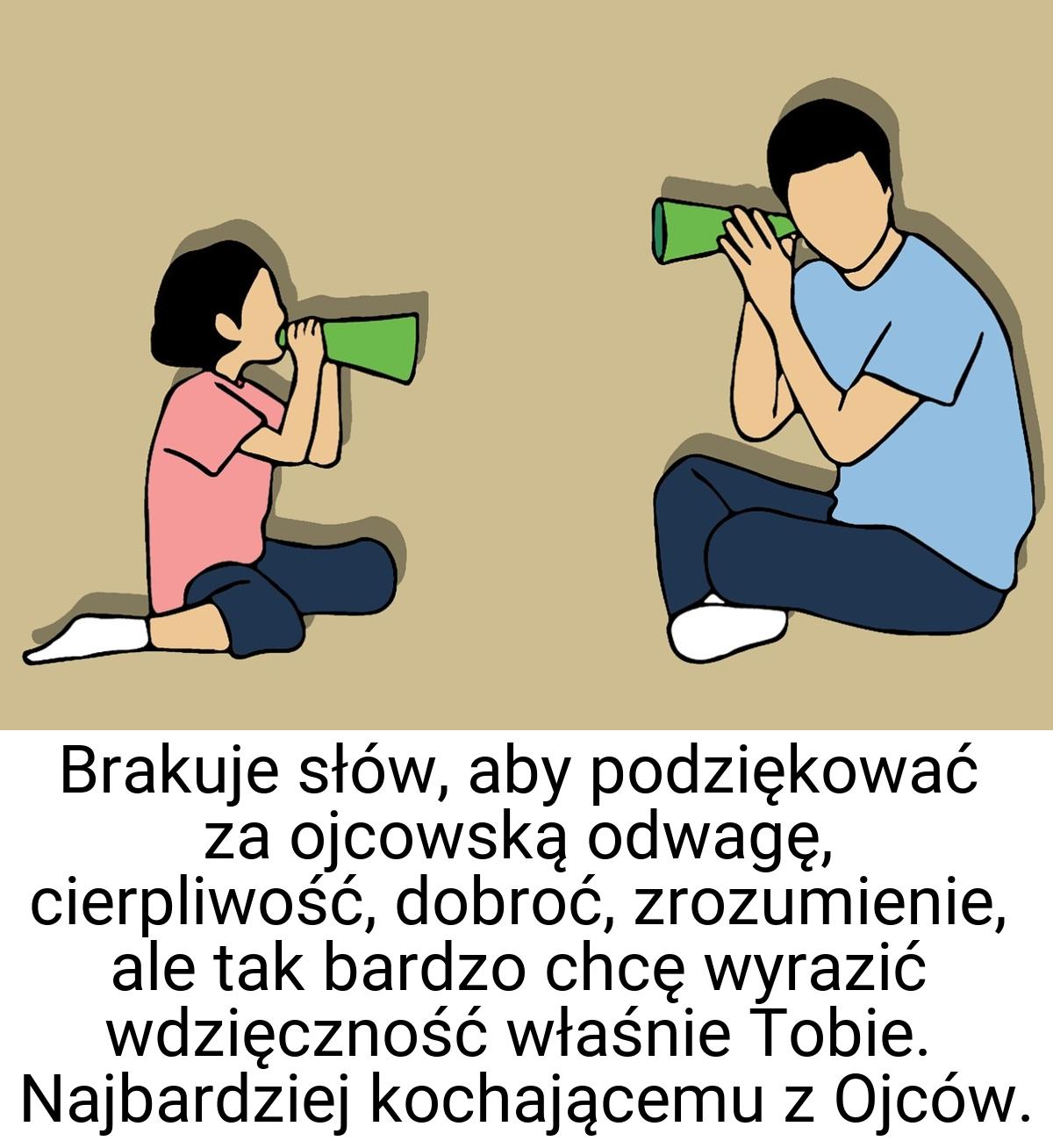 Brakuje słów, aby podziękować za ojcowską odwagę