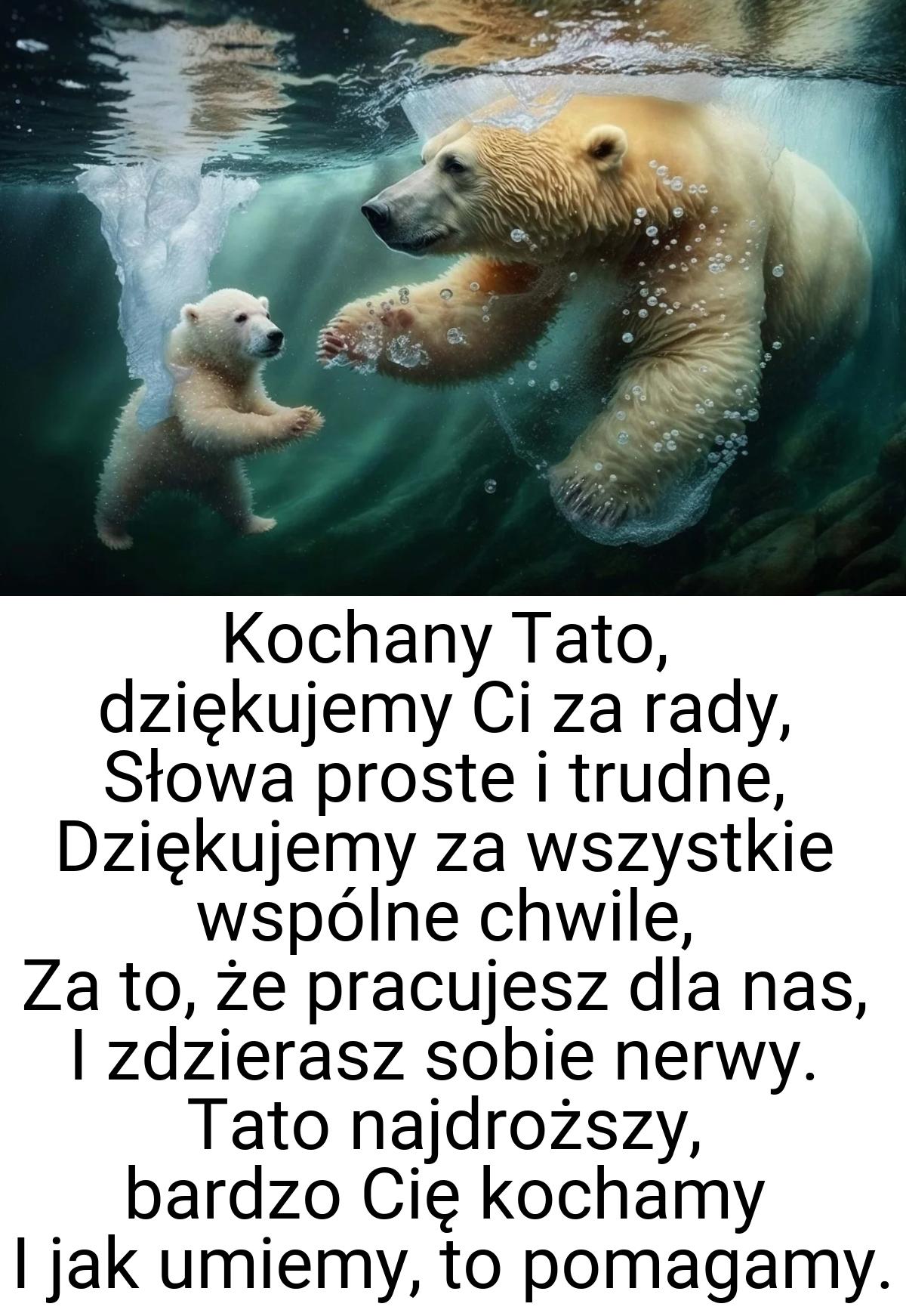 Kochany Tato, dziękujemy Ci za rady, Słowa proste i trudne