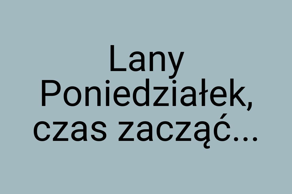 Lany Poniedziałek, czas zacząć