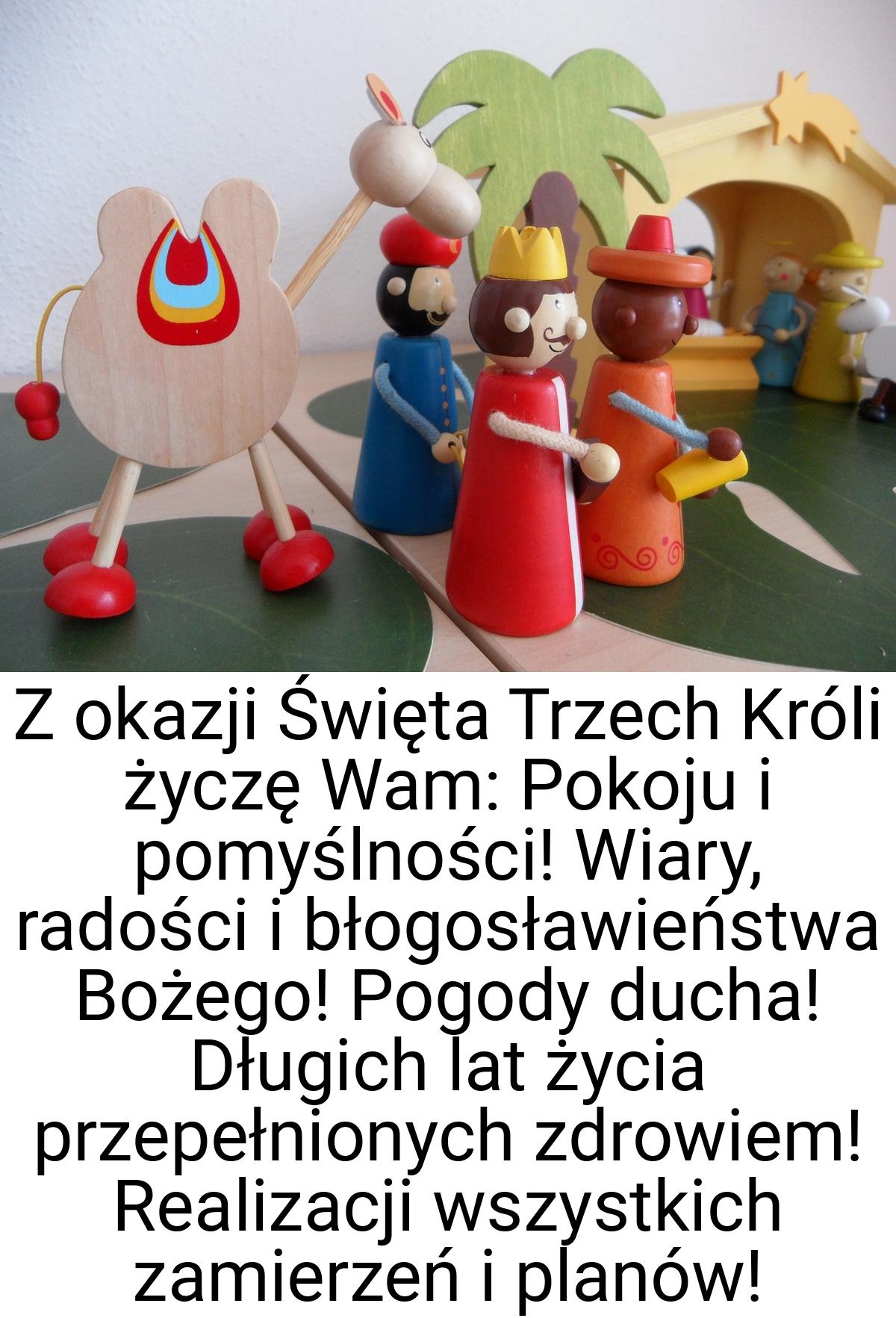 Z okazji Święta Trzech Króli życzę Wam: Pokoju i