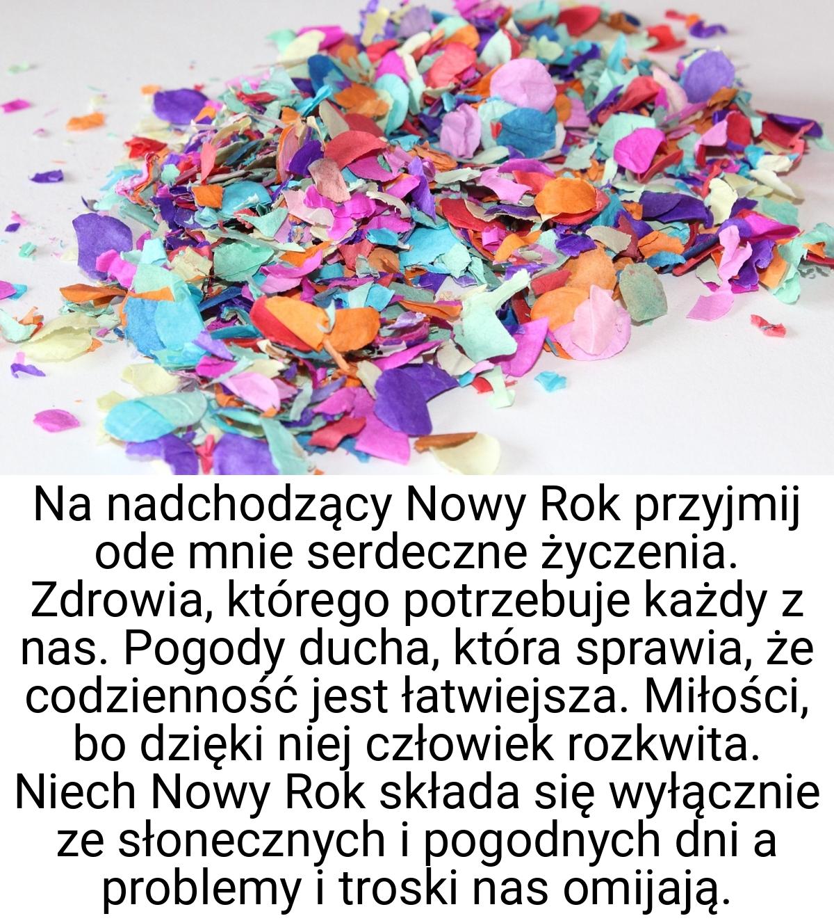 Na nadchodzący Nowy Rok przyjmij ode mnie serdeczne