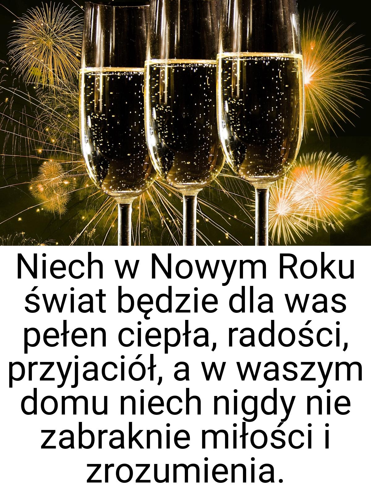 Niech w Nowym Roku świat będzie dla was pełen ciepła