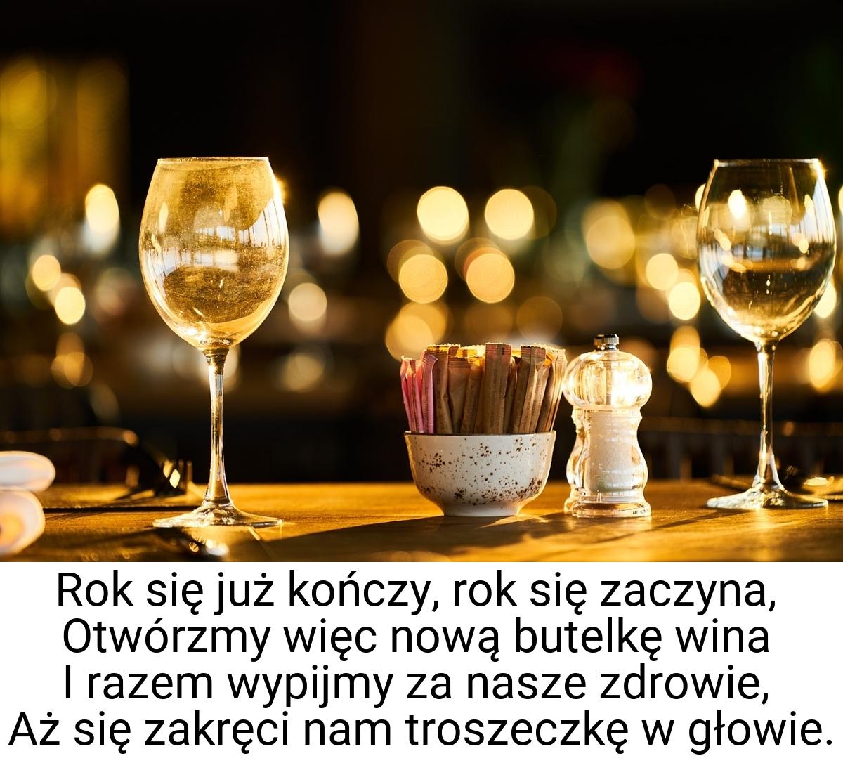 Rok się już kończy, rok się zaczyna, Otwórzmy więc nową