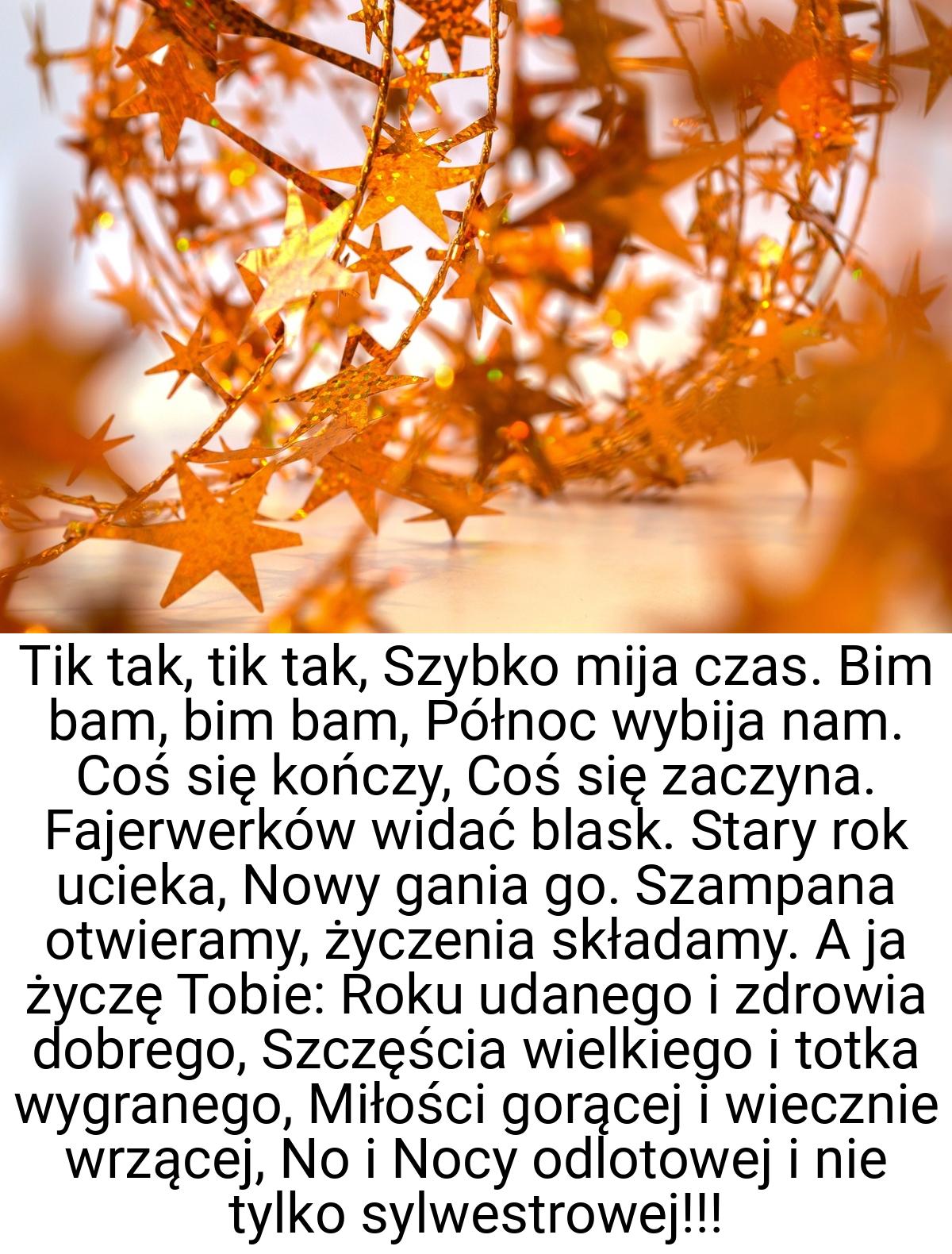 Tik tak, tik tak, Szybko mija czas. Bim bam, bim bam