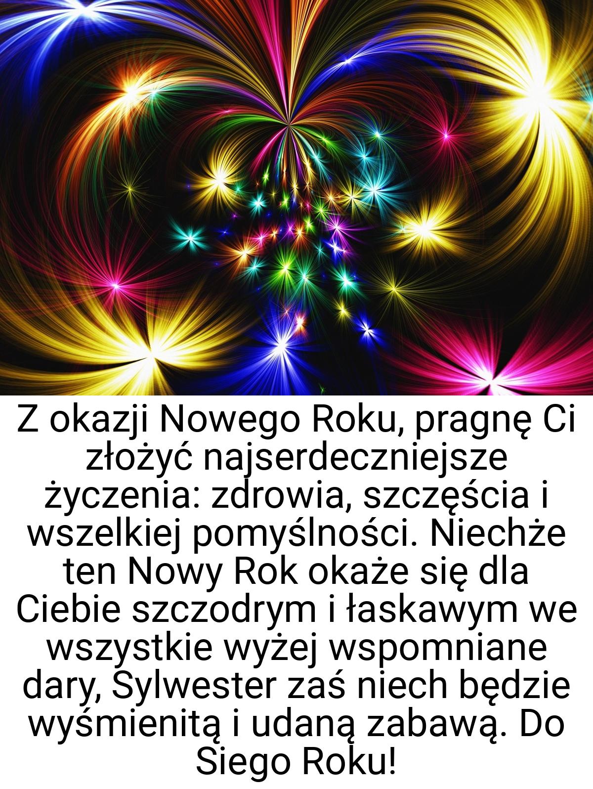 Z okazji Nowego Roku, pragnę Ci złożyć najserdeczniejsze