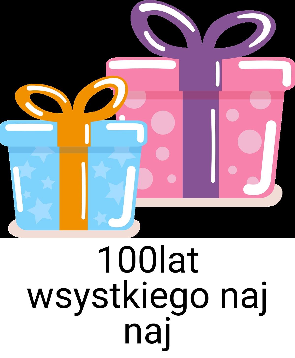 100lat wsystkiego naj naj