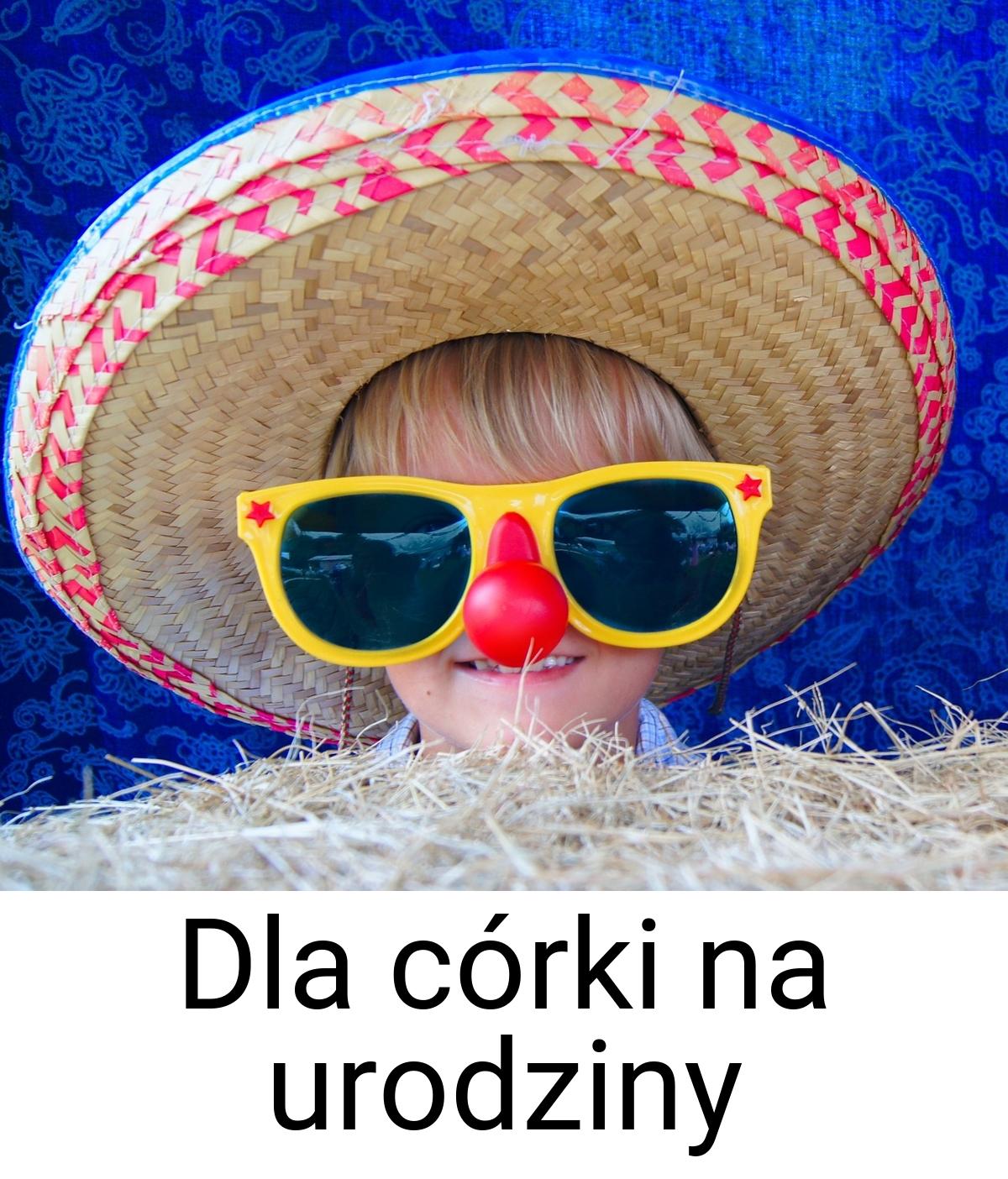 Dla córki na urodziny