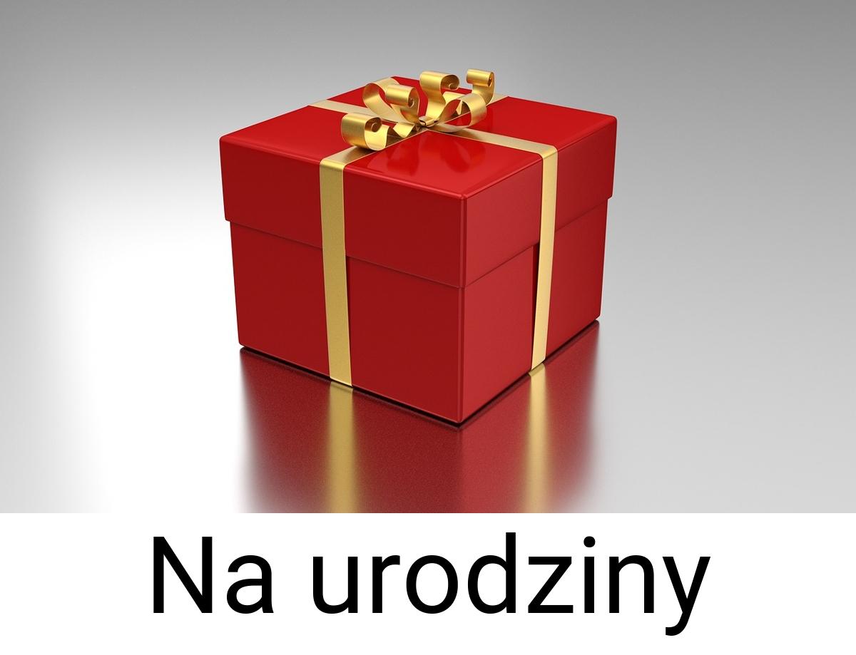 Na urodziny