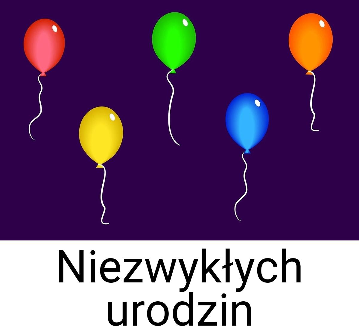 Niezwykłych urodzin