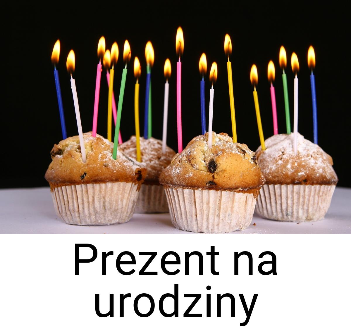 Prezent na urodziny