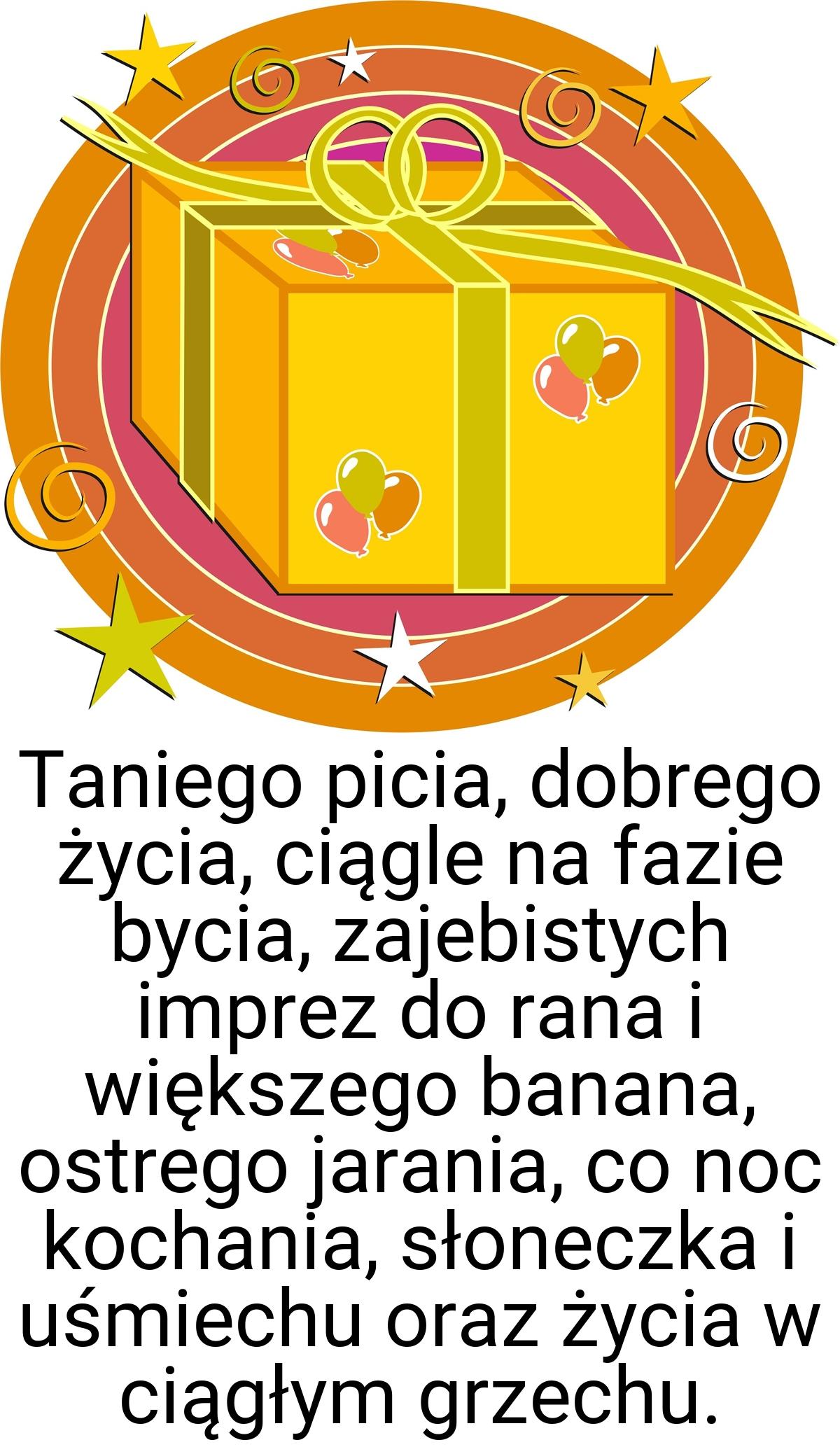 Taniego picia, dobrego życia, ciągle na fazie bycia