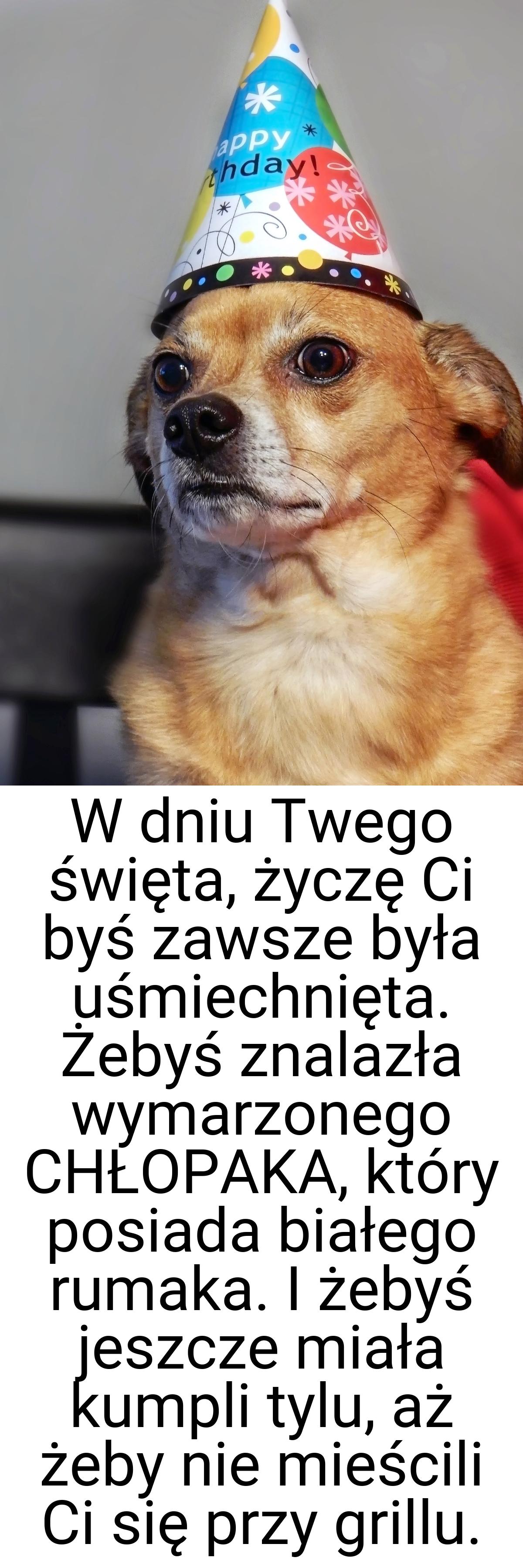 W dniu Twego święta, życzę Ci byś zawsze była uśmiechnięta